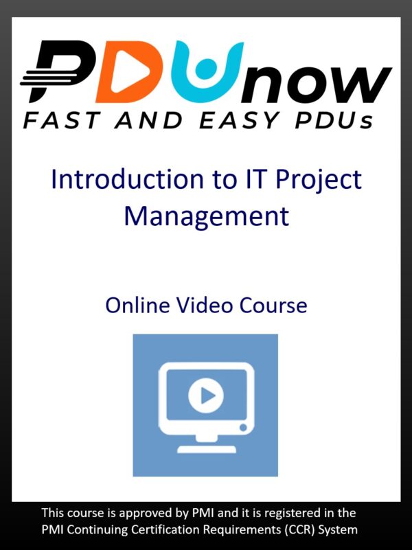 Introduction to IT Project Management - Video Course - PDUnow